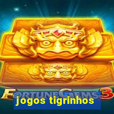 jogos tigrinhos