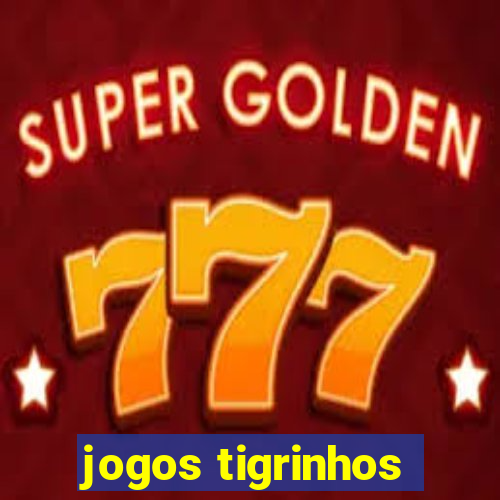 jogos tigrinhos