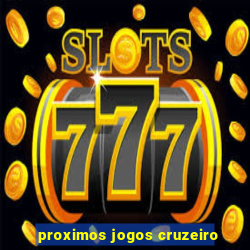 proximos jogos cruzeiro