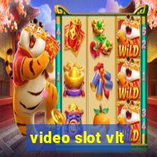 video slot vlt