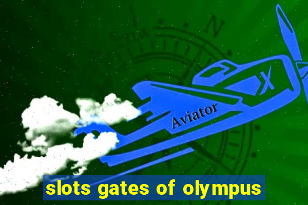 slots gates of olympus