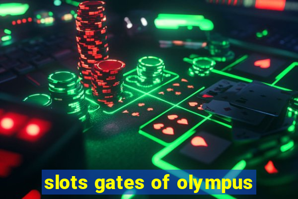 slots gates of olympus