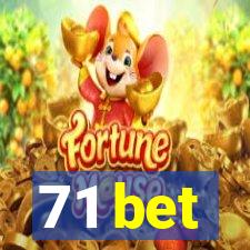 71 bet