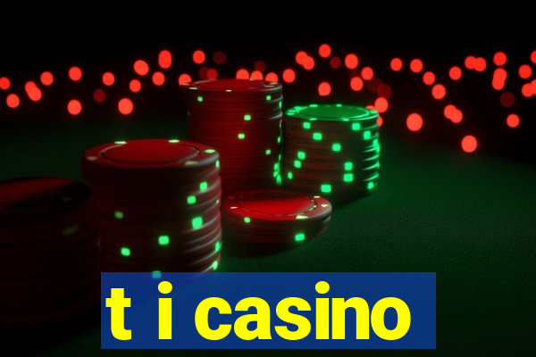 t i casino