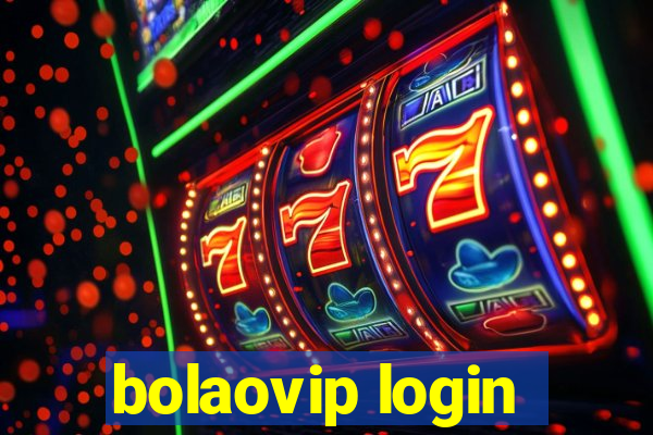 bolaovip login