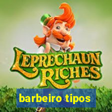 barbeiro tipos