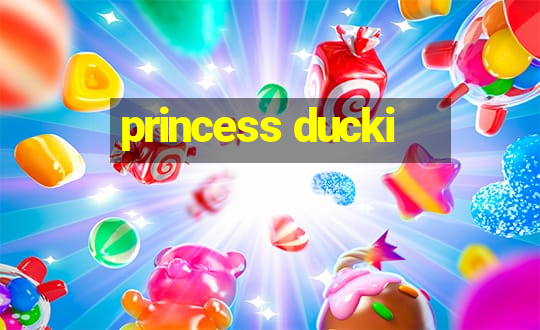 princess ducki