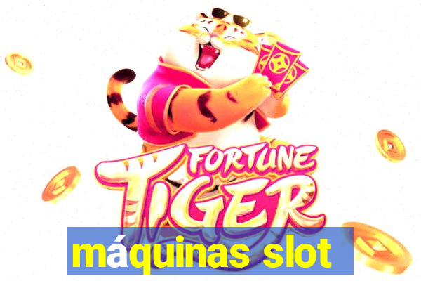 máquinas slot