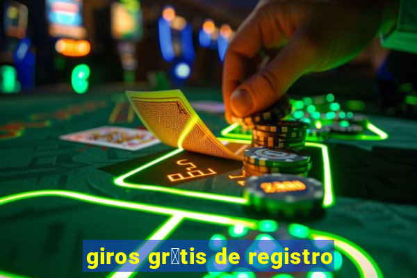 giros gr谩tis de registro