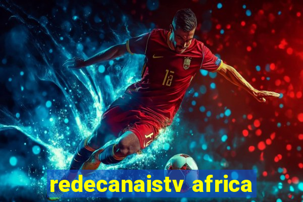 redecanaistv africa