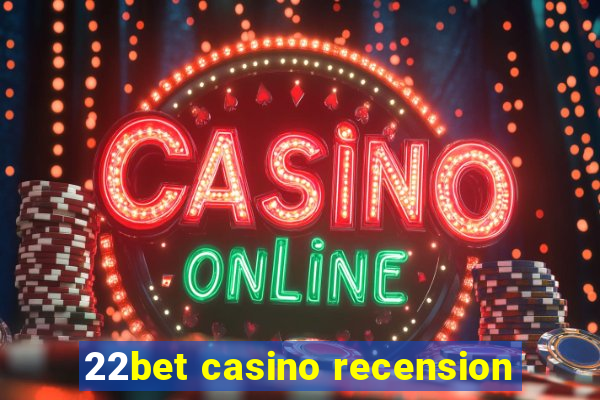 22bet casino recension