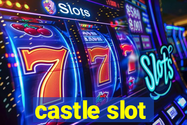 castle slot