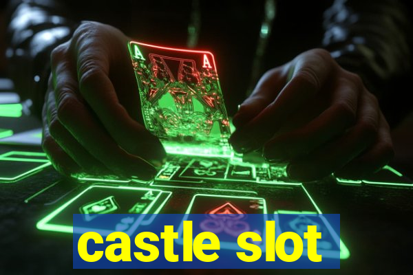 castle slot