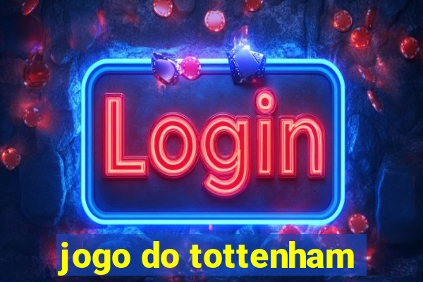 jogo do tottenham