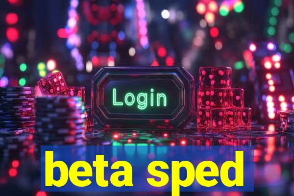 beta sped