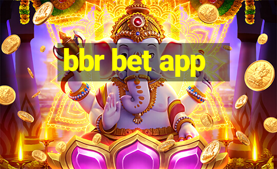 bbr bet app