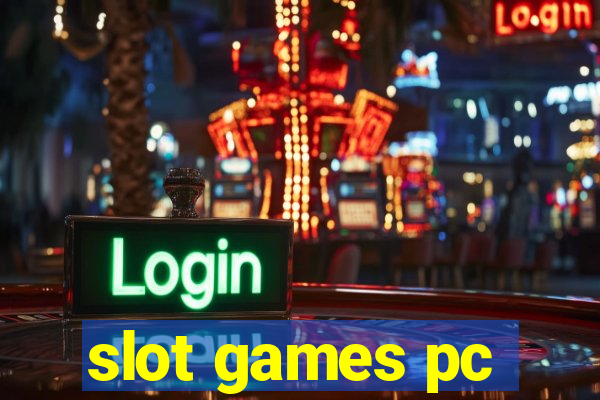 slot games pc