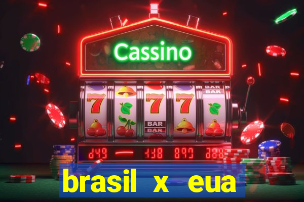 brasil x eua basquete hoje