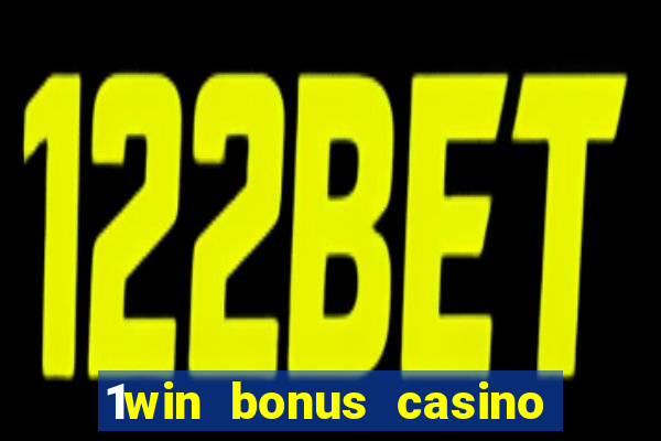 1win bonus casino how to use