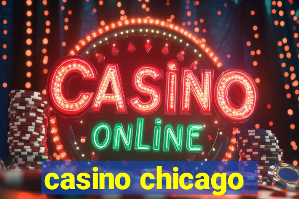 casino chicago