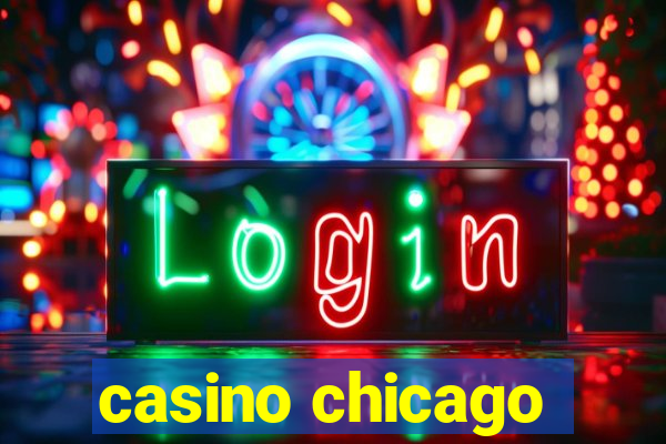 casino chicago