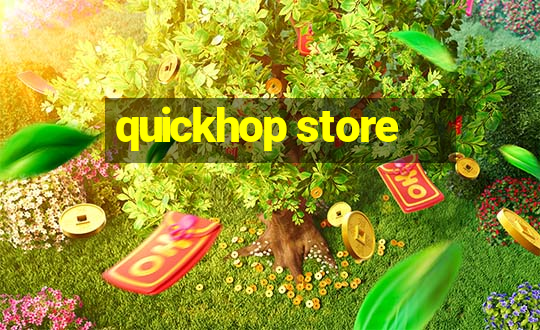 quickhop store