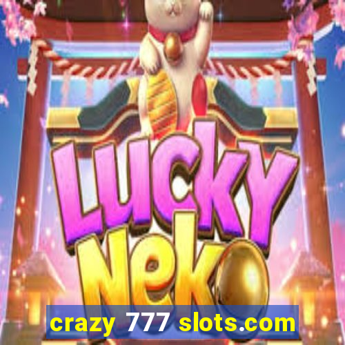 crazy 777 slots.com