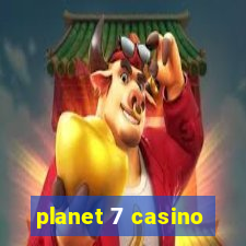 planet 7 casino