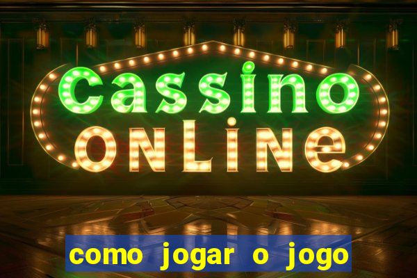 como jogar o jogo da mina