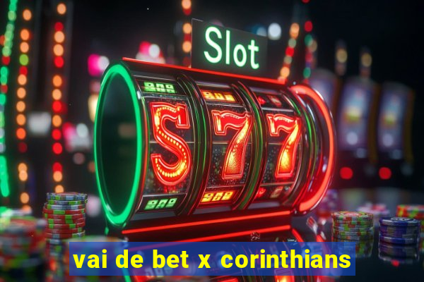 vai de bet x corinthians