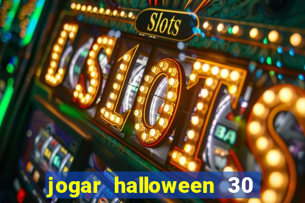 jogar halloween 30 linhas gratis