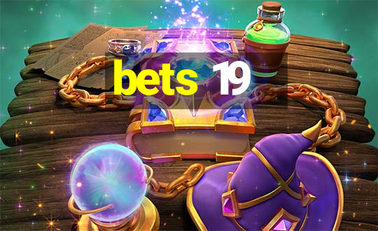 bets 19