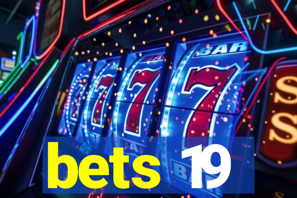 bets 19