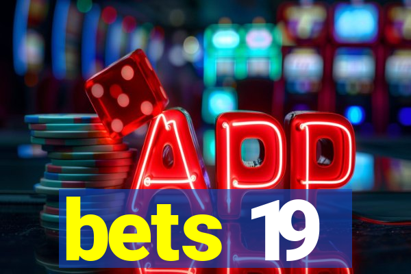 bets 19