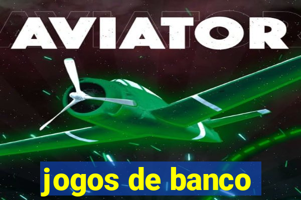 jogos de banco