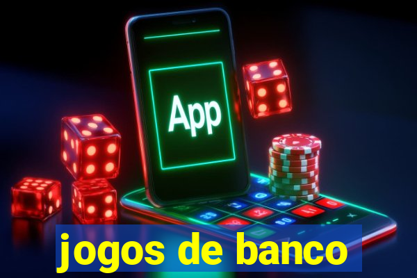 jogos de banco