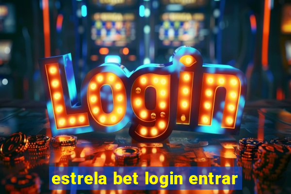 estrela bet login entrar