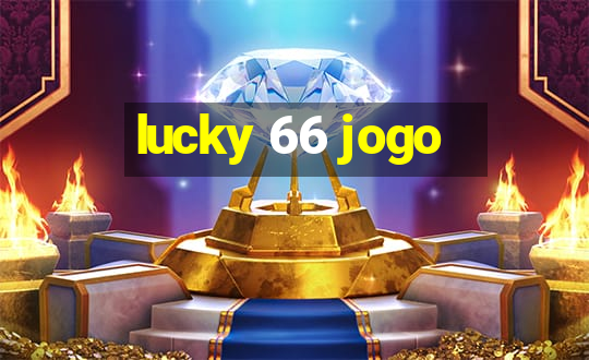 lucky 66 jogo