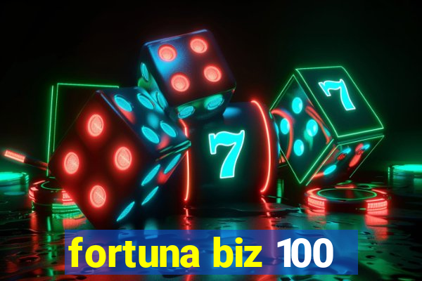 fortuna biz 100