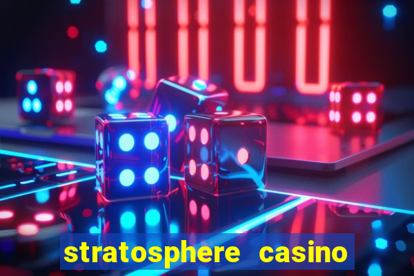 stratosphere casino and hotel