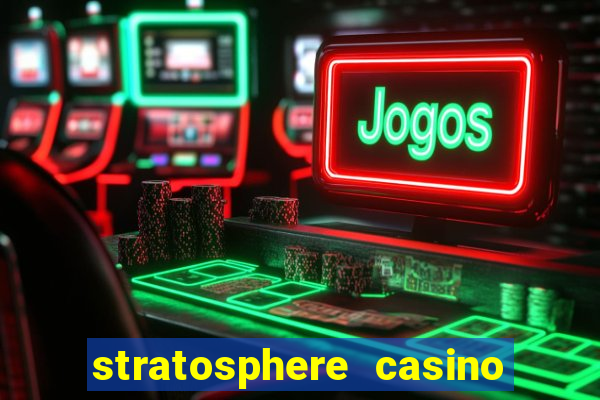 stratosphere casino and hotel