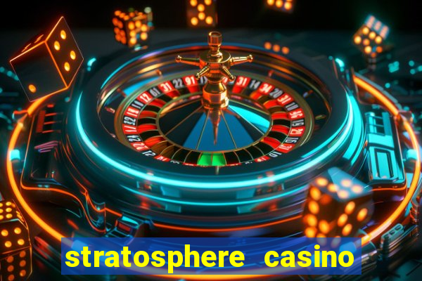 stratosphere casino and hotel