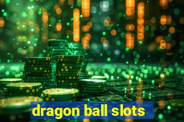 dragon ball slots