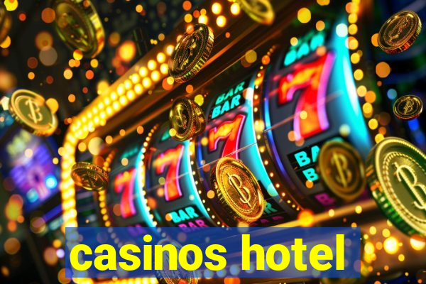 casinos hotel