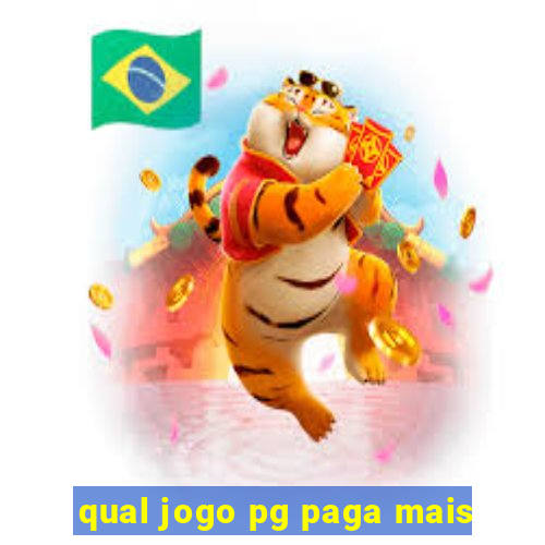 qual jogo pg paga mais