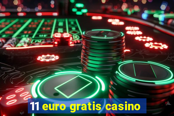 11 euro gratis casino