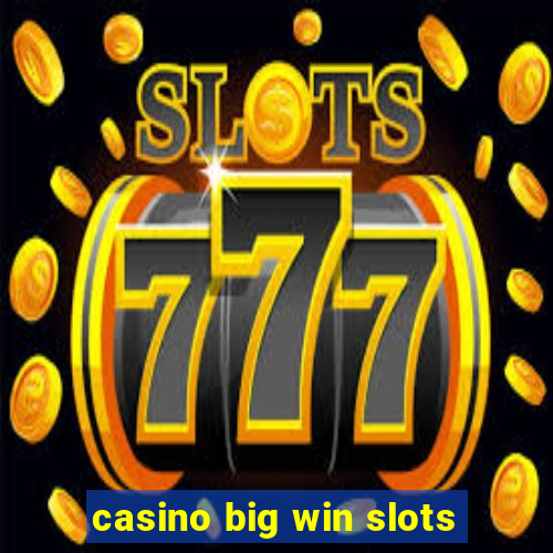 casino big win slots