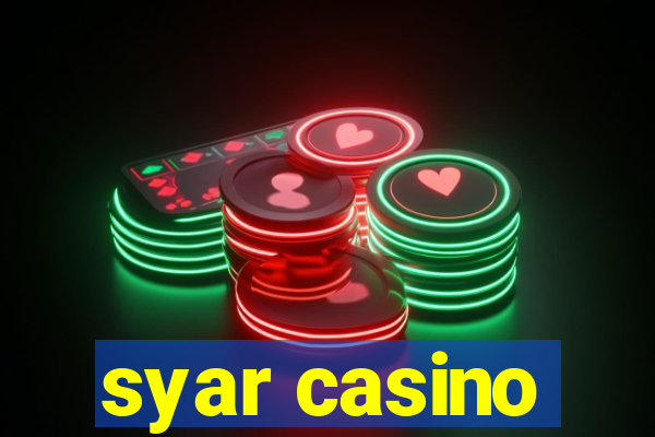 syar casino