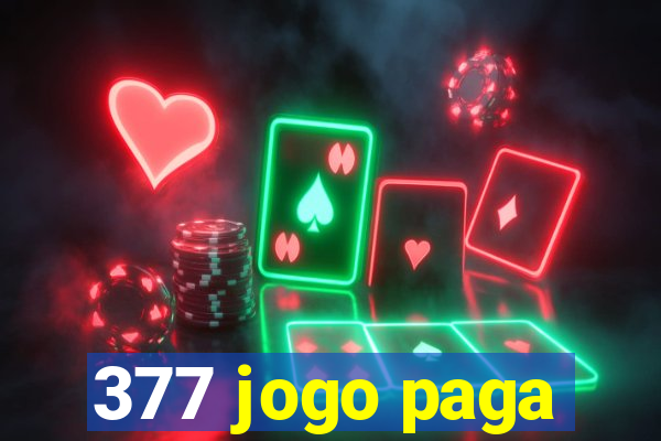 377 jogo paga