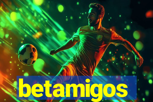 betamigos